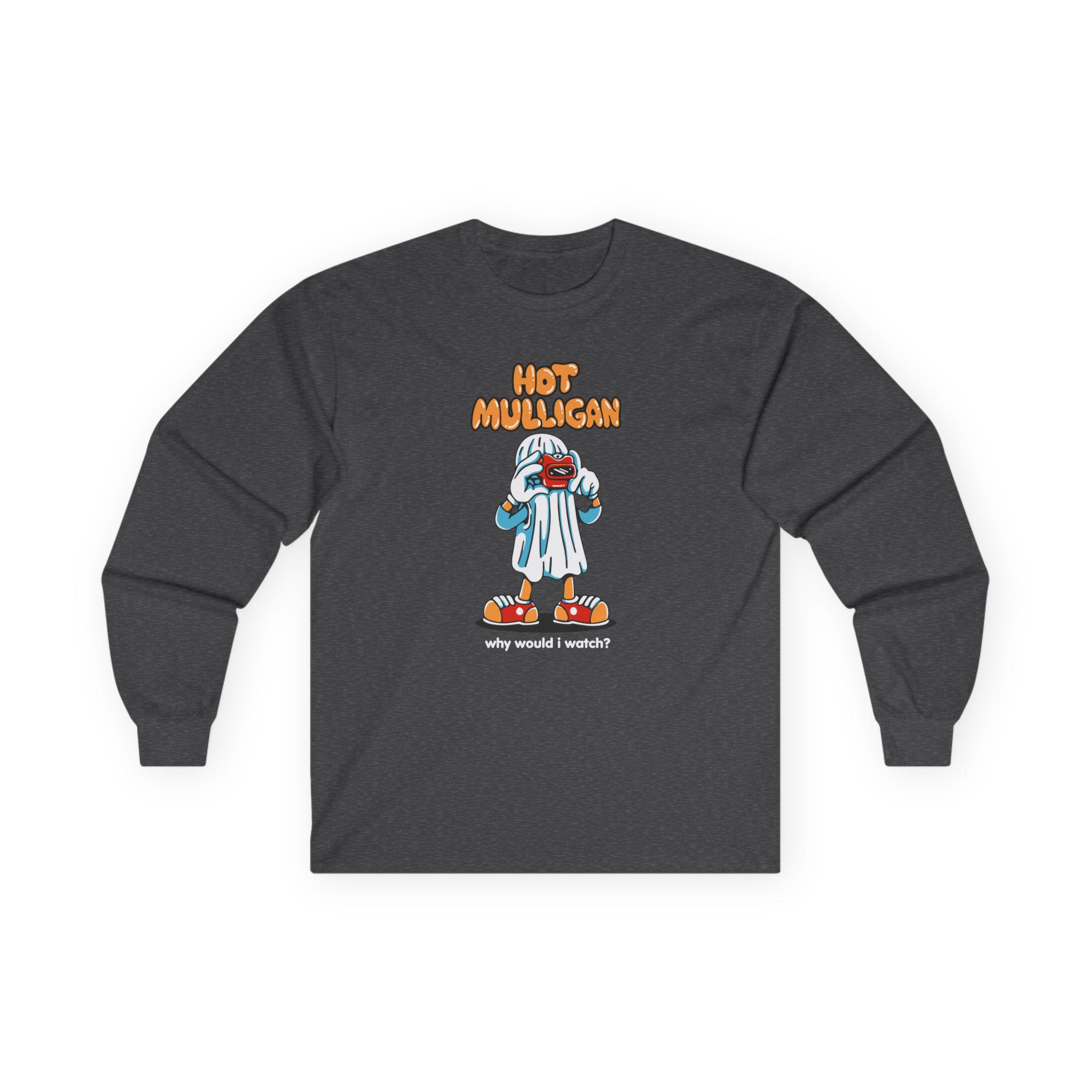 Hot Mulligan Why Would I Watch Unisex Ultra Cotton Long Sleeve Tee