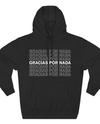 BB Gracias Por Nada Three-Panel Fleece Hoodie