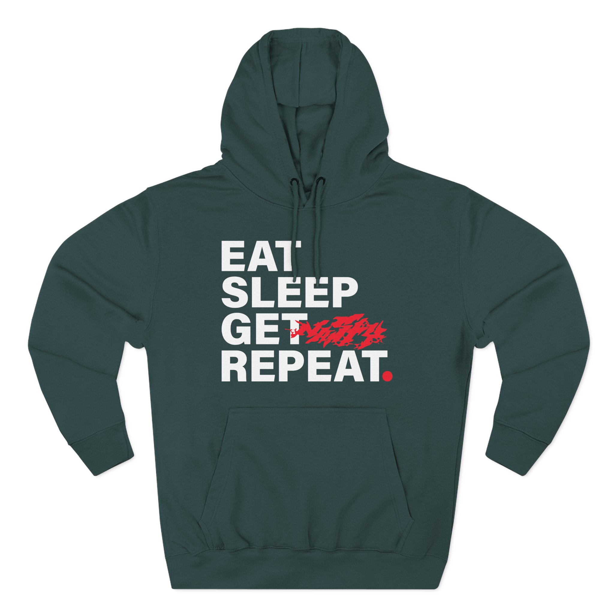 Nasty Eat Sleep Get Repeat Three-Panel Fleece Hoodie