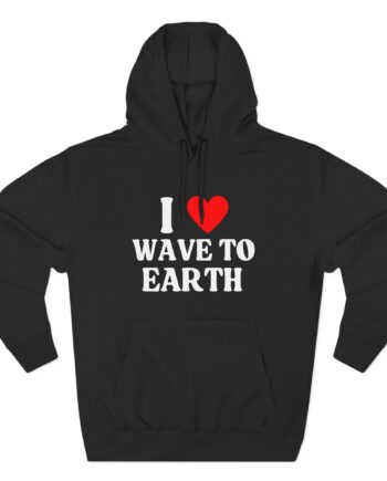 I Love Wave to Earth Three-Panel Fleece Hoodie