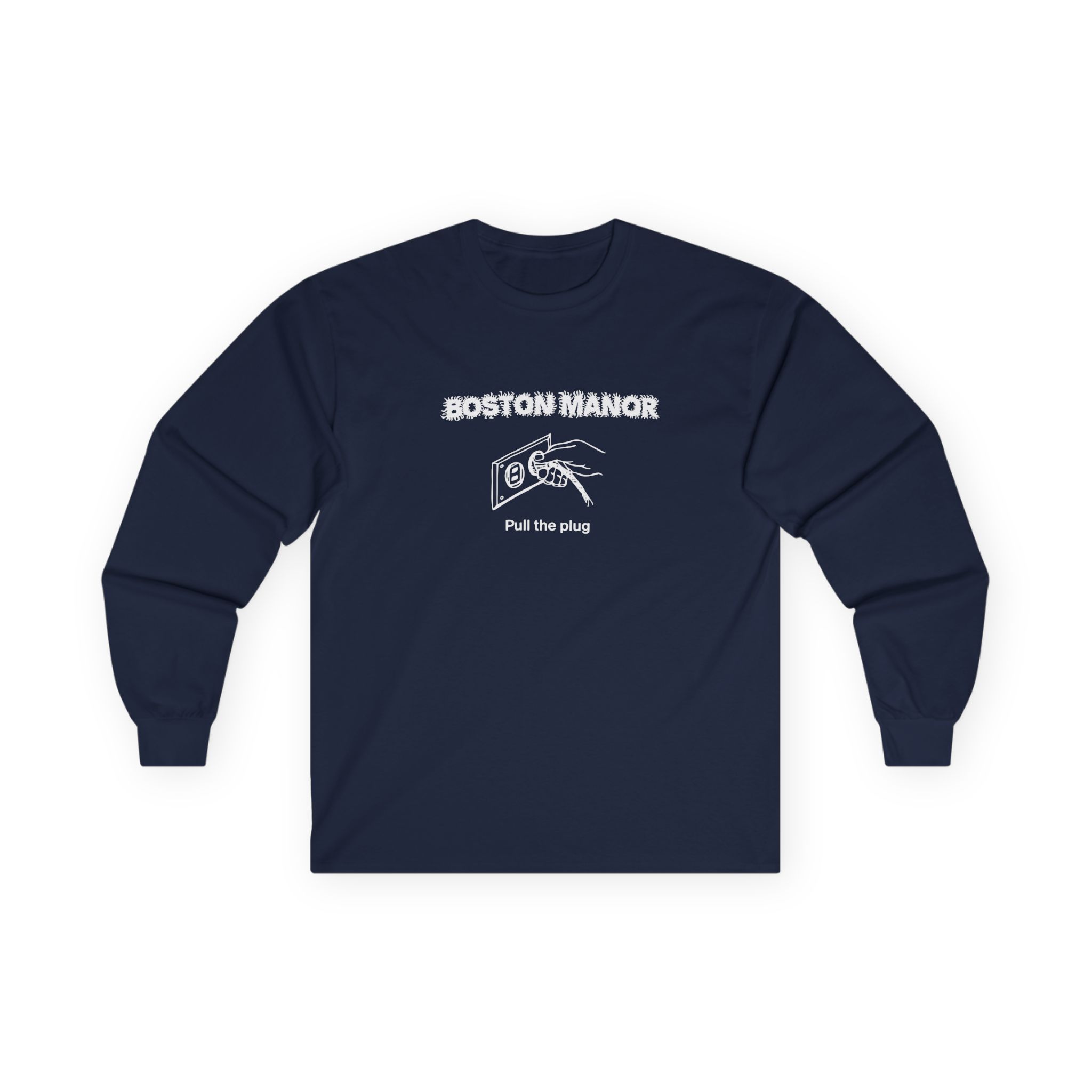 Boston Manor Pull the Plug Unisex Ultra Cotton Long Sleeve Tee