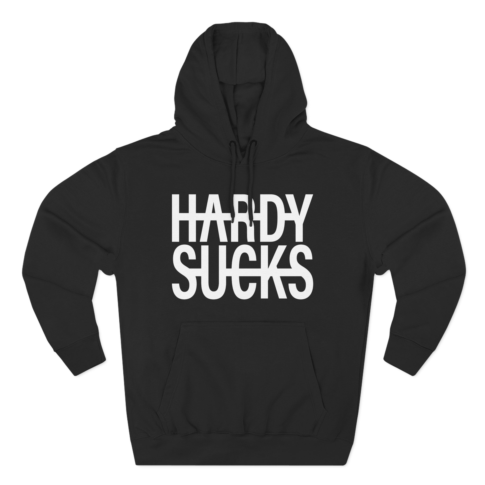 Hardy Hardy Sucks Three-Panel Fleece Hoodie