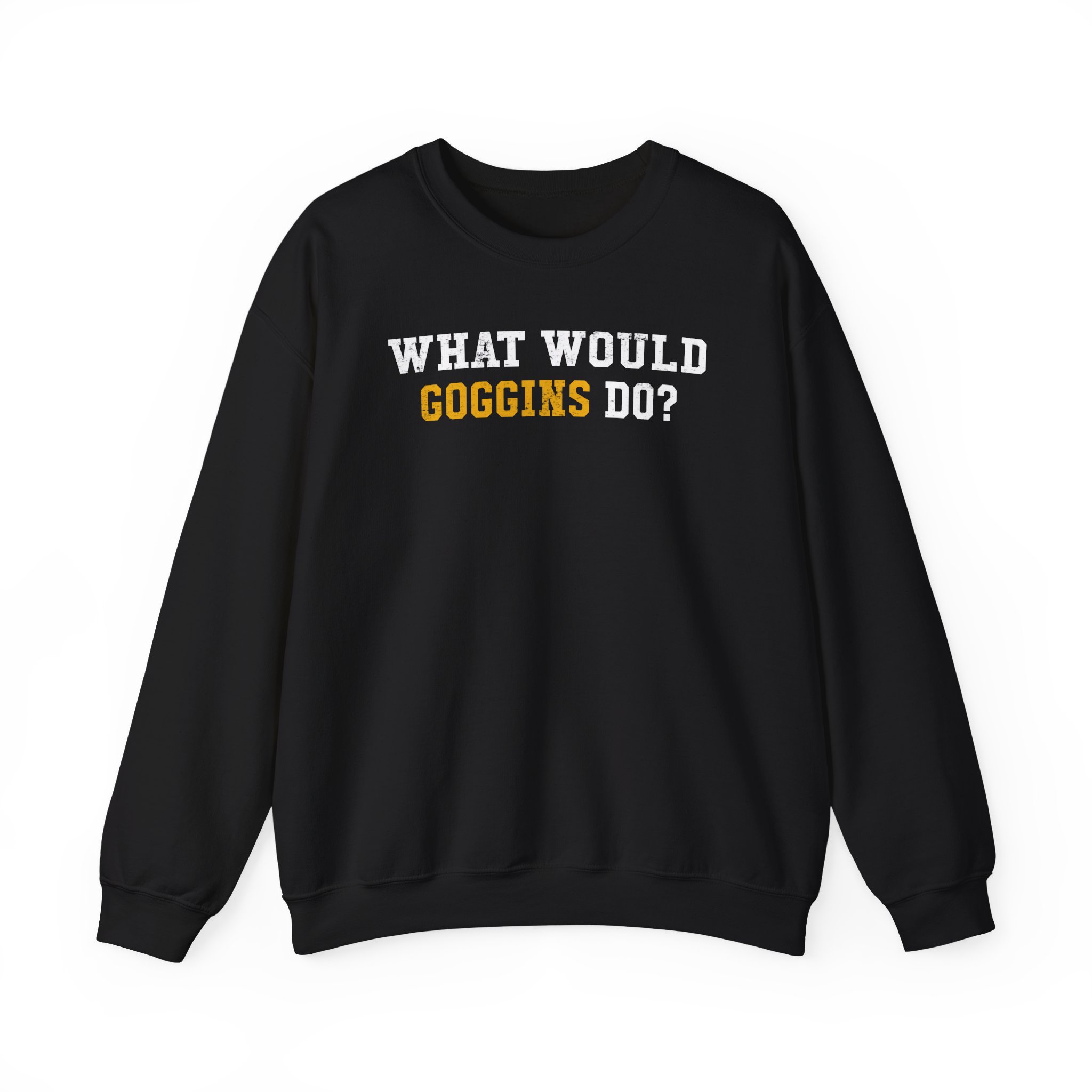 David Goggins What Would Goggins Do Unisex Heavy Blendâ„¢ Crewneck Sweatshirt