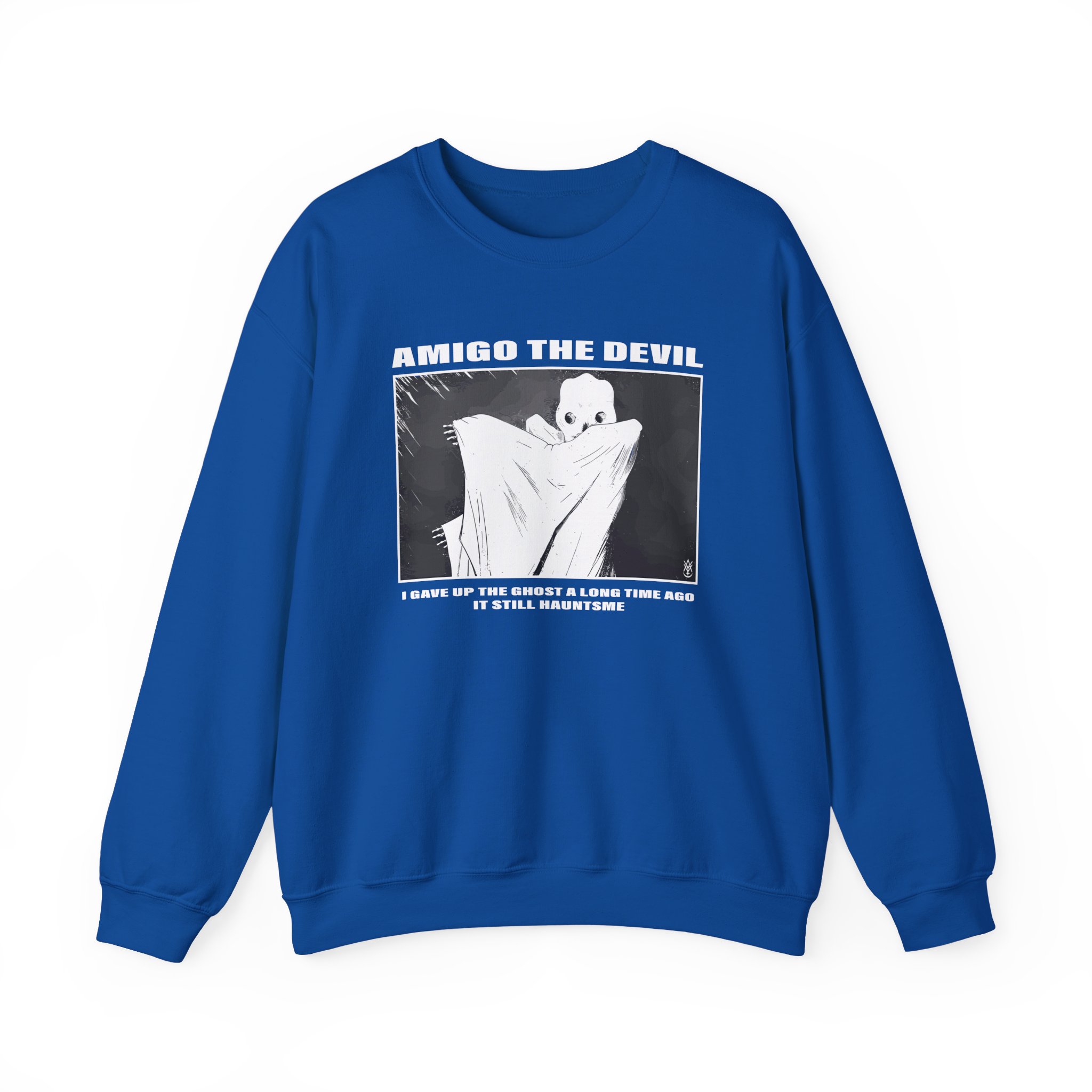 Amigo the Devil I GAVE UP THE GHOST A LONG TIME AGO IT STILL HAUNTS ME Unisex Heavy Blendâ„¢ Crewneck Sweatshirt