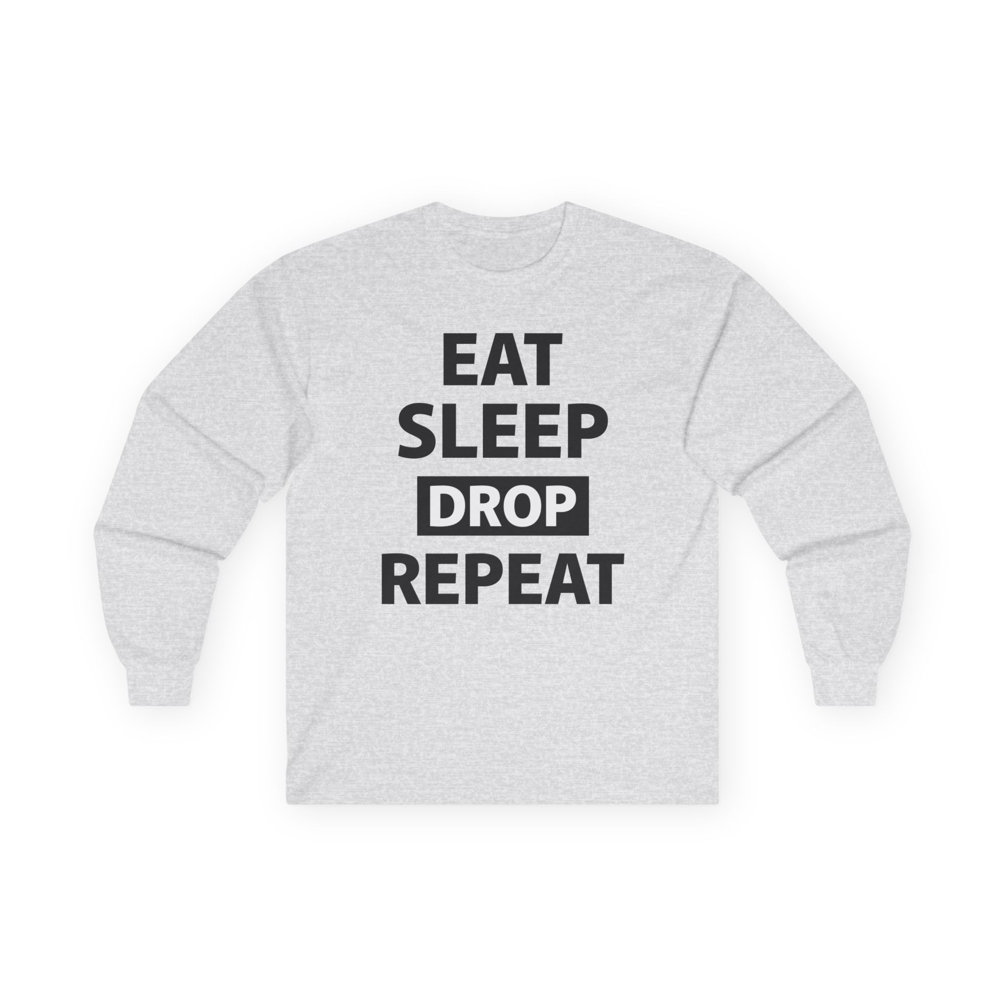 Morgz Eat Sleep Drop Repeat Unisex Ultra Cotton Long Sleeve Tee