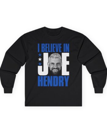 Joe Hendry I Believe in Unisex Ultra Cotton Long Sleeve Tee