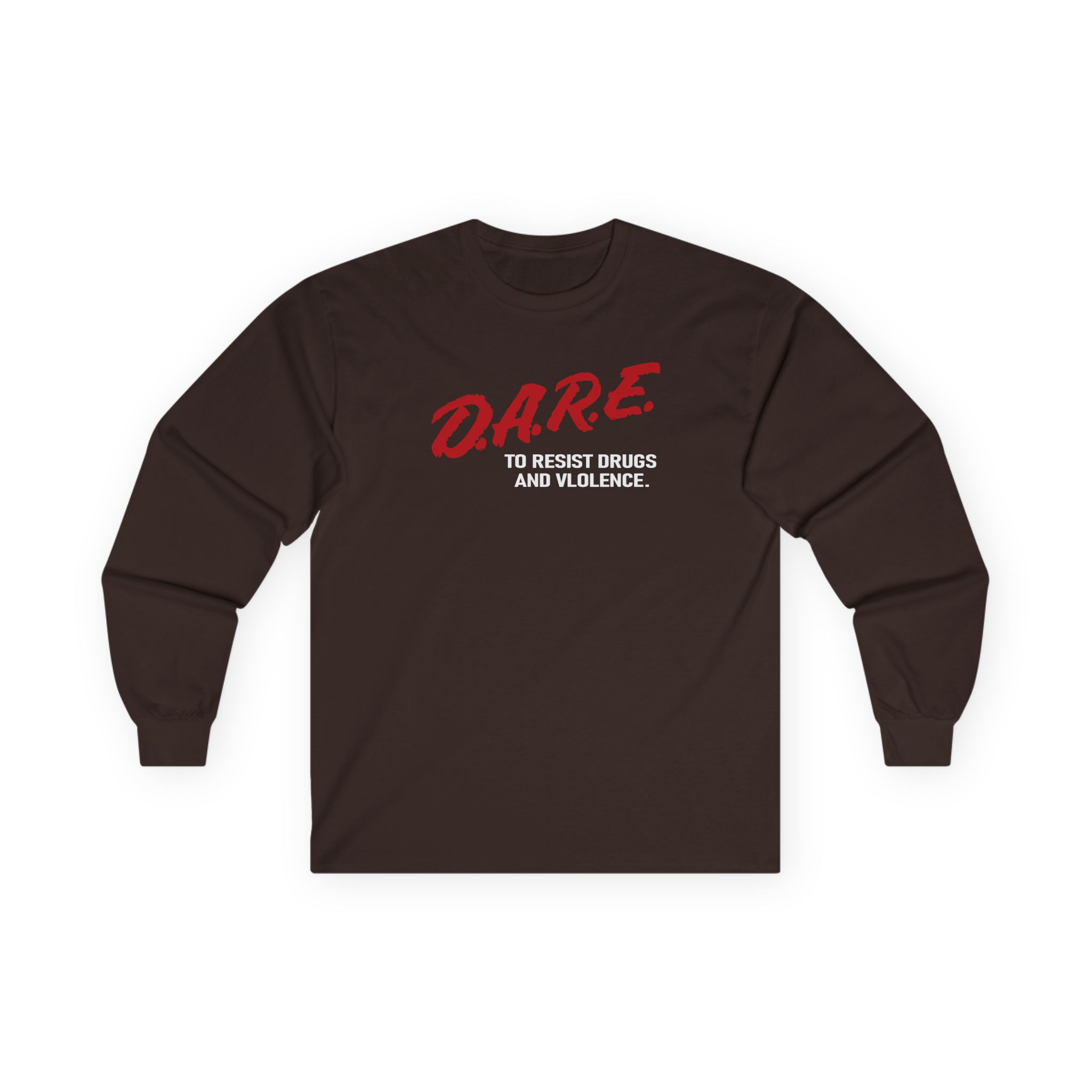 The Dare to Resist Drugs and Violence Unisex Ultra Cotton Long Sleeve Tee