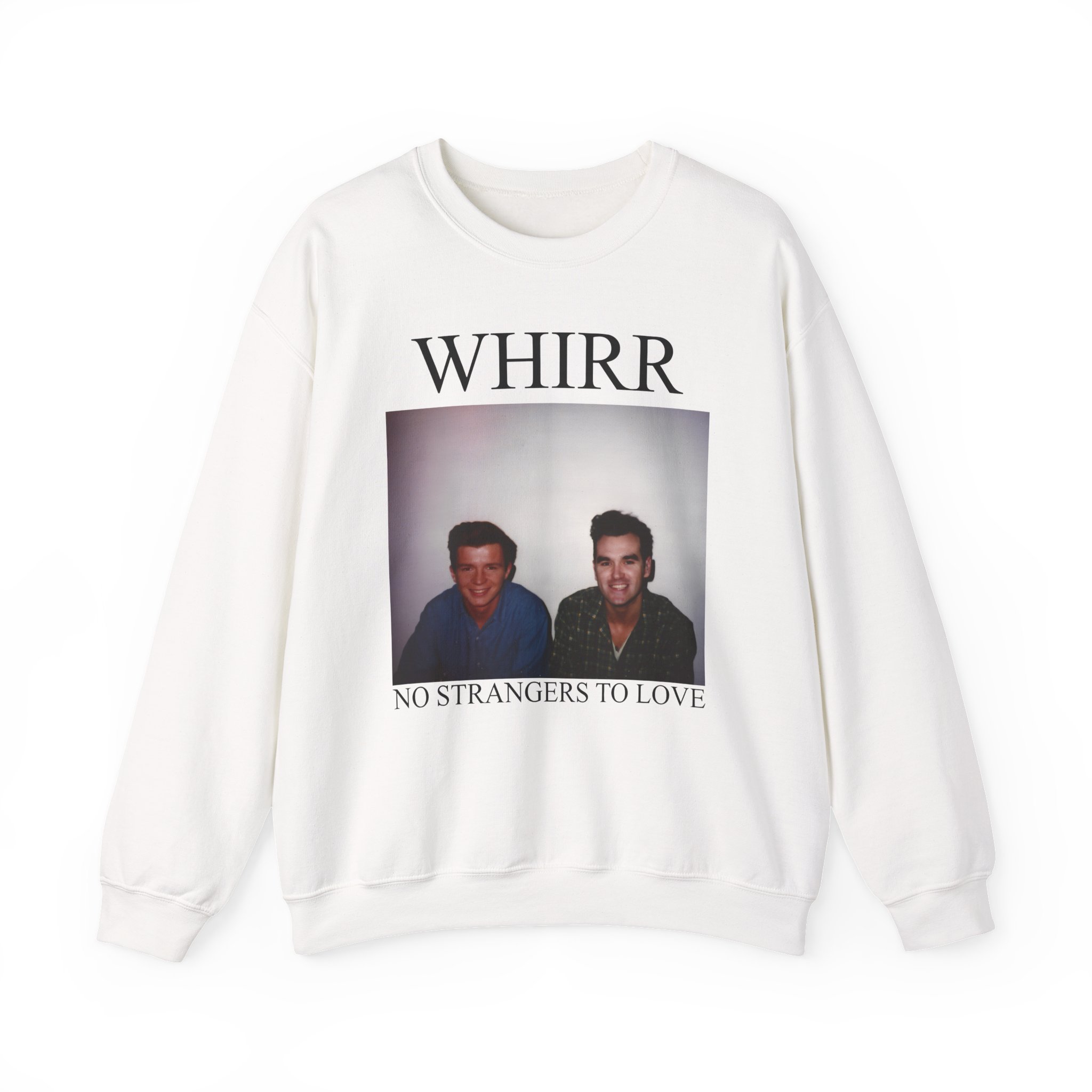 Whirr No Strangers to Love Unisex Heavy Blendâ„¢ Crewneck Sweatshirt