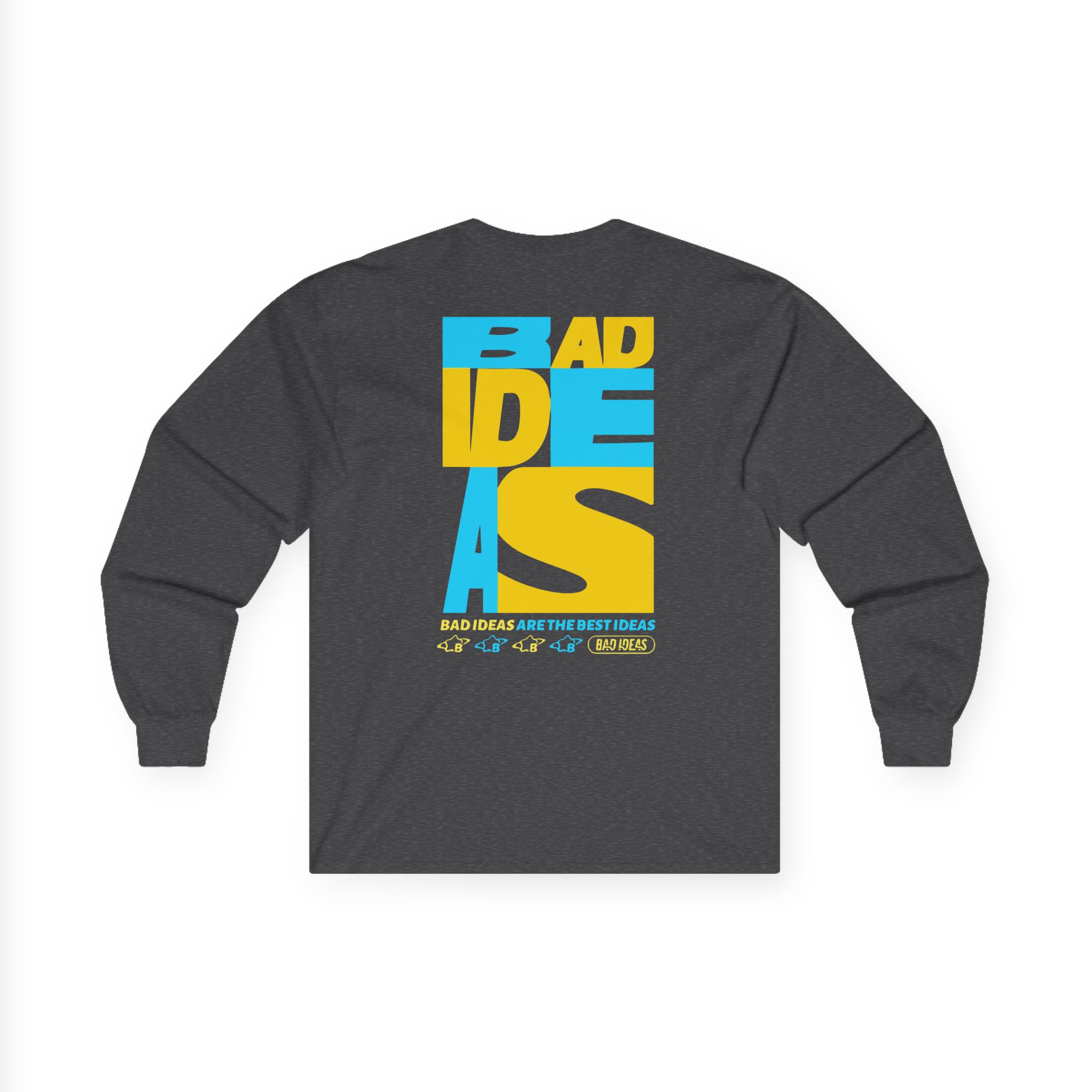 Bad Ideas Unisex Ultra Cotton Long Sleeve Tee