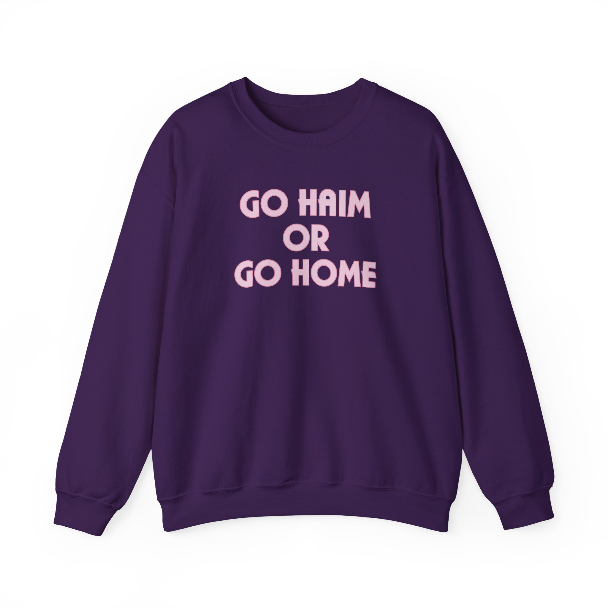 Go Haim or Go Home Unisex Heavy Blendâ„¢ Crewneck Sweatshirt