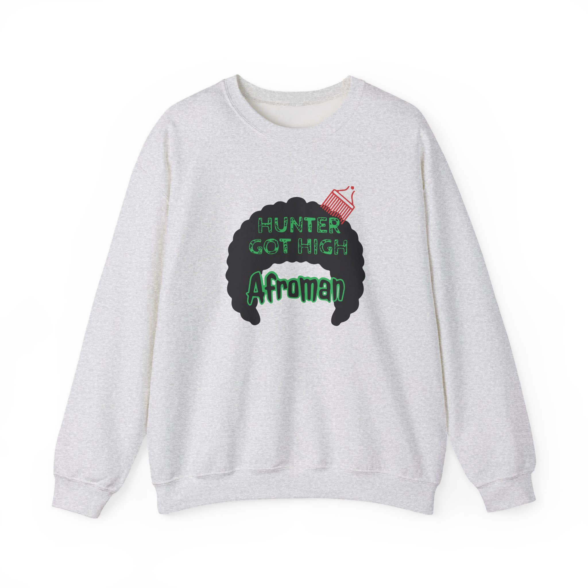 Afroman Hunter Got High Unisex Heavy Blendâ„¢ Crewneck Sweatshirt