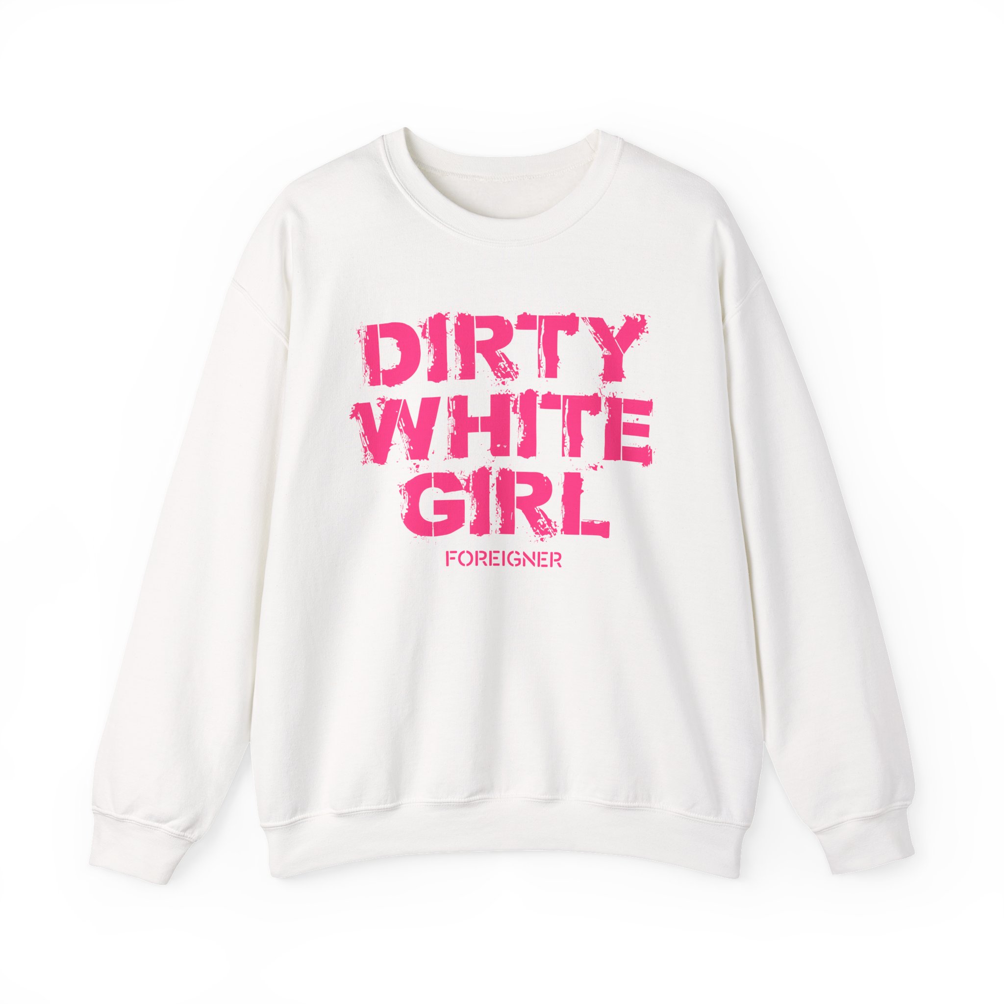 Foreigner Dirty White Girl Unisex Heavy Blendâ„¢ Crewneck Sweatshirt