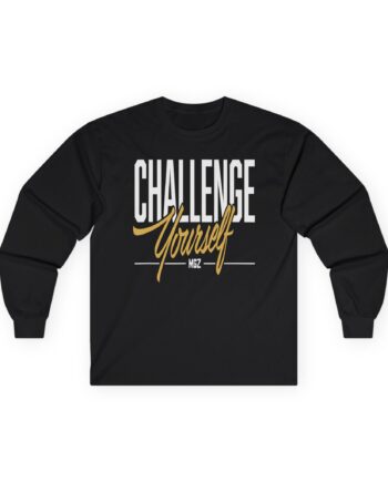 Morgz Mgz Challenge Yourself Unisex Ultra Cotton Long Sleeve Tee
