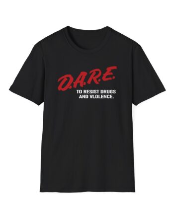 The Dare to Resist Drugs and Violence Unisex Softstyle T-Shirt