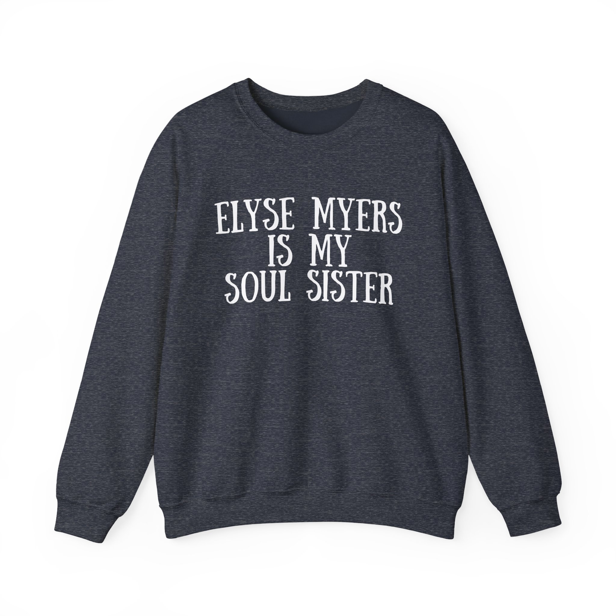 Elyse Myers is My Soul Sister Unisex Heavy Blendâ„¢ Crewneck Sweatshirt