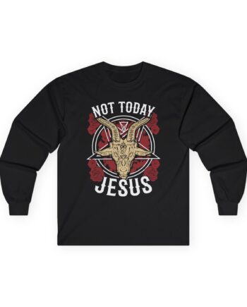 Goatwhore Not Today Jesus Unisex Ultra Cotton Long Sleeve Tee