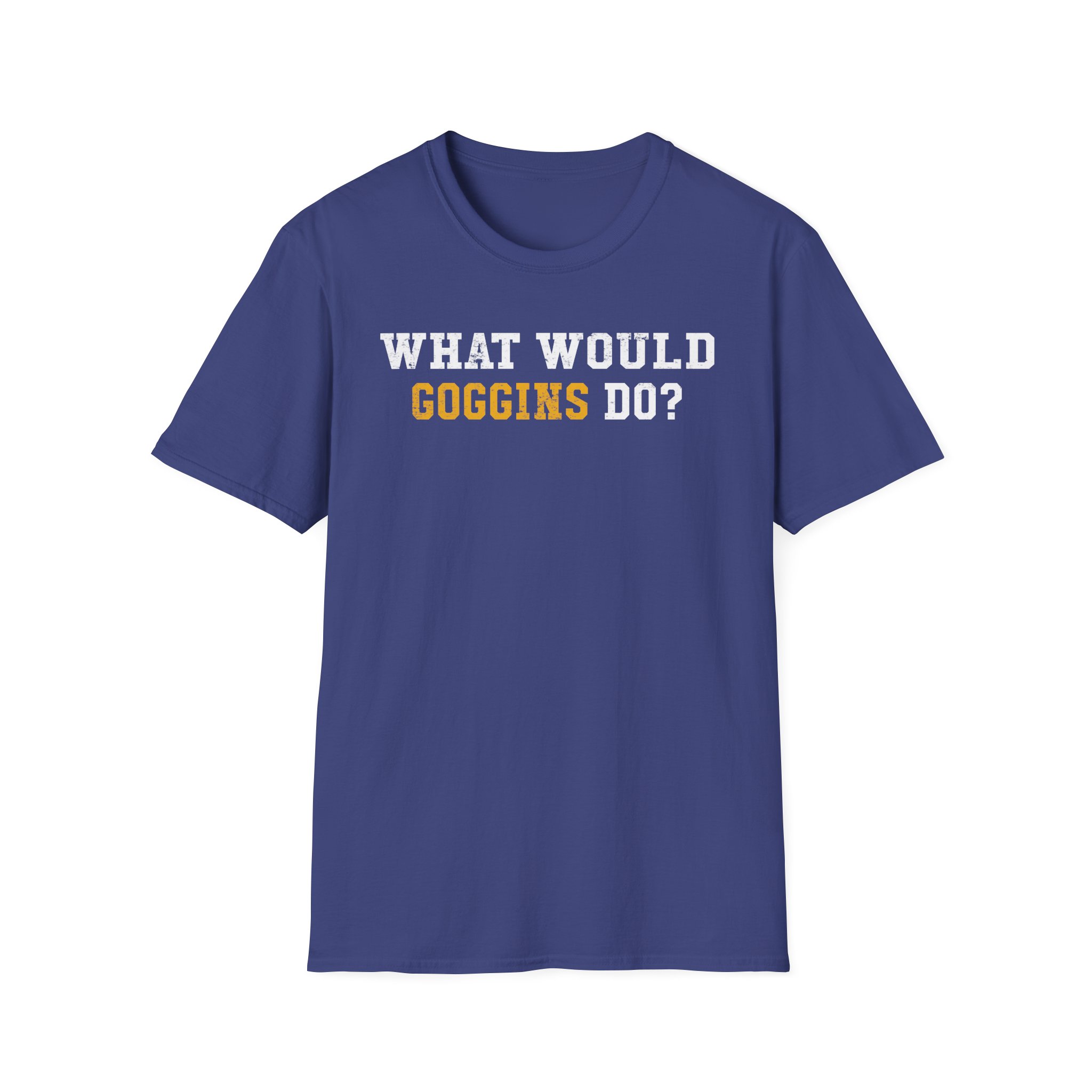 David Goggins What Would Goggins Do Unisex Softstyle T-Shirt