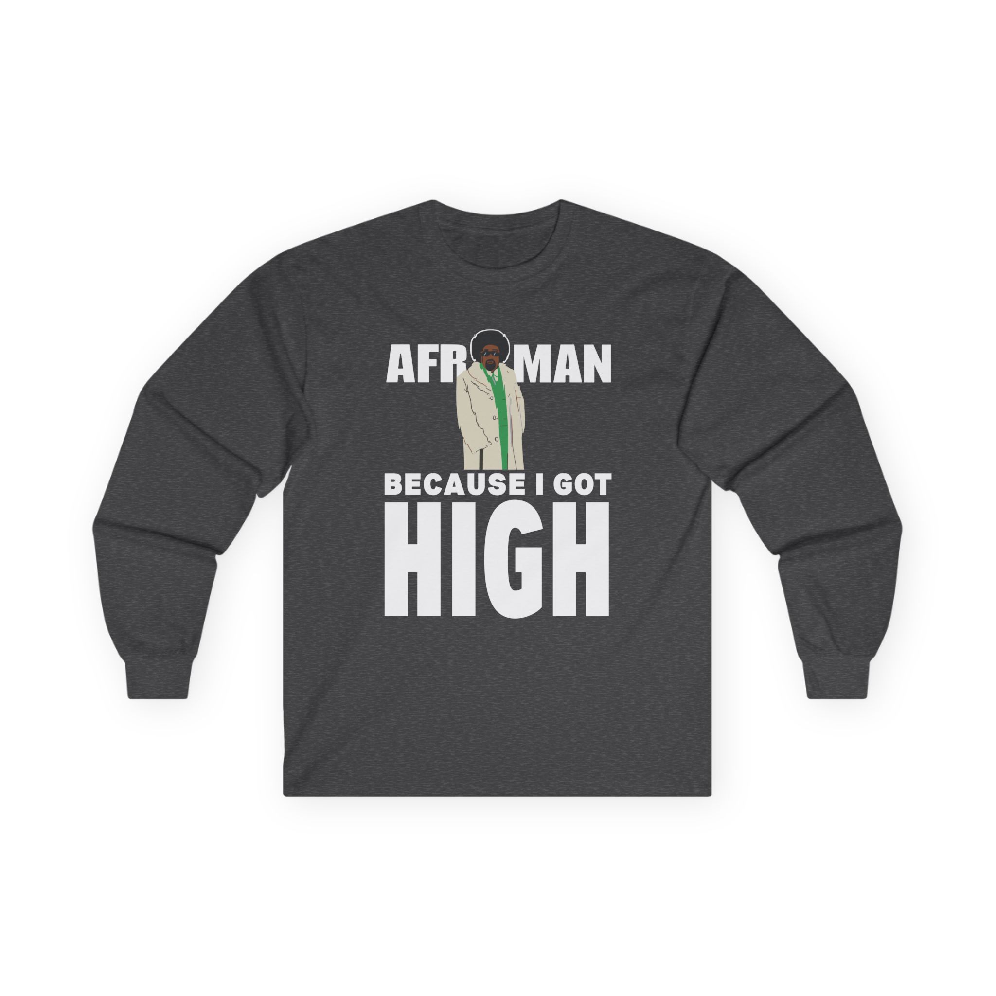 Afroman Because I Got High Unisex Ultra Cotton Long Sleeve Tee