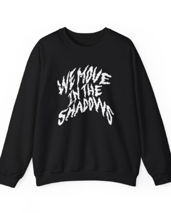 Charlotte Dobre We Move in the Shadows Unisex Heavy Blend™ Crewneck Sweatshirt