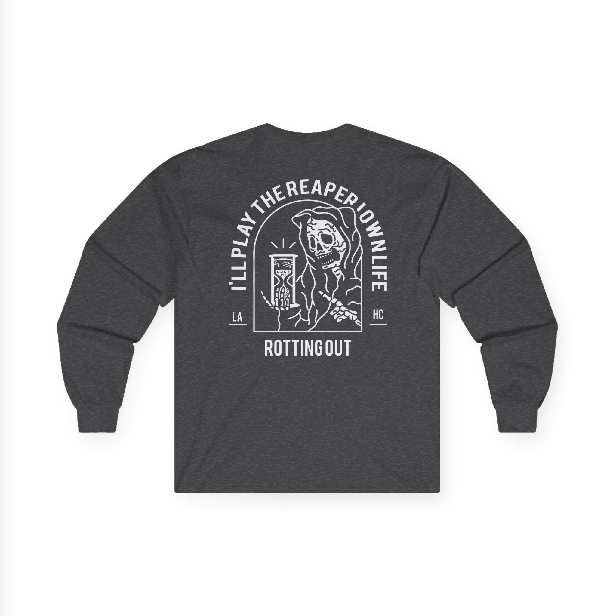 Rotting Out I'll Play the Reaper in My Own Life Unisex Ultra Cotton Long Sleeve Tee