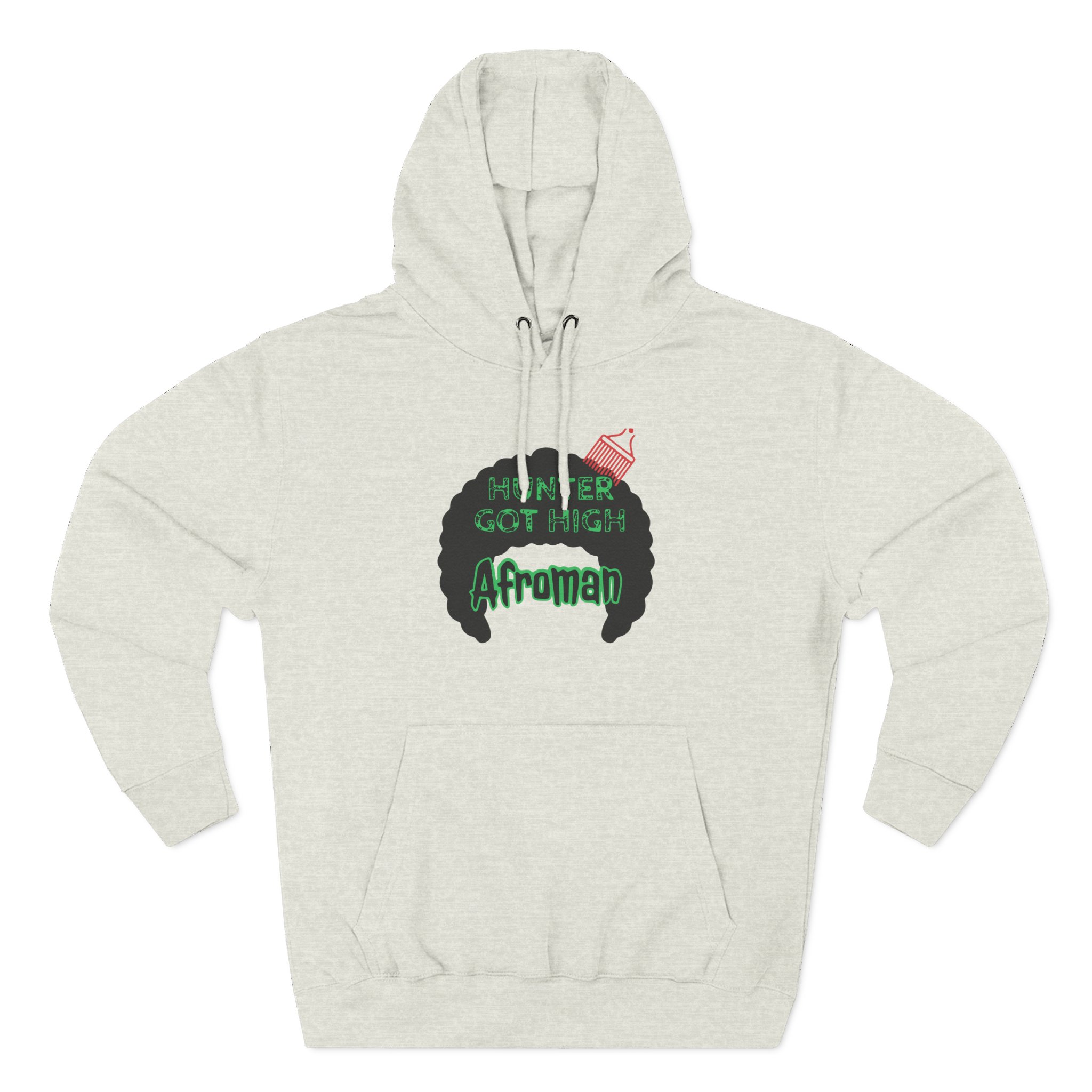 Afroman Hunter Got High Three-Panel Fleece Hoodie