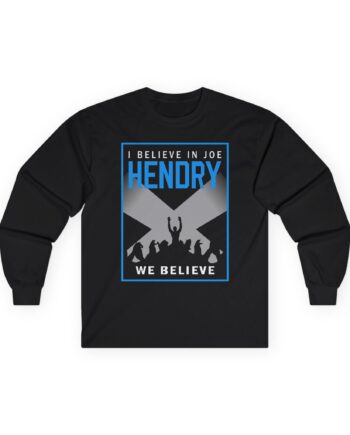 Joe Hendry I Believe in We Believe Unisex Ultra Cotton Long Sleeve Tee