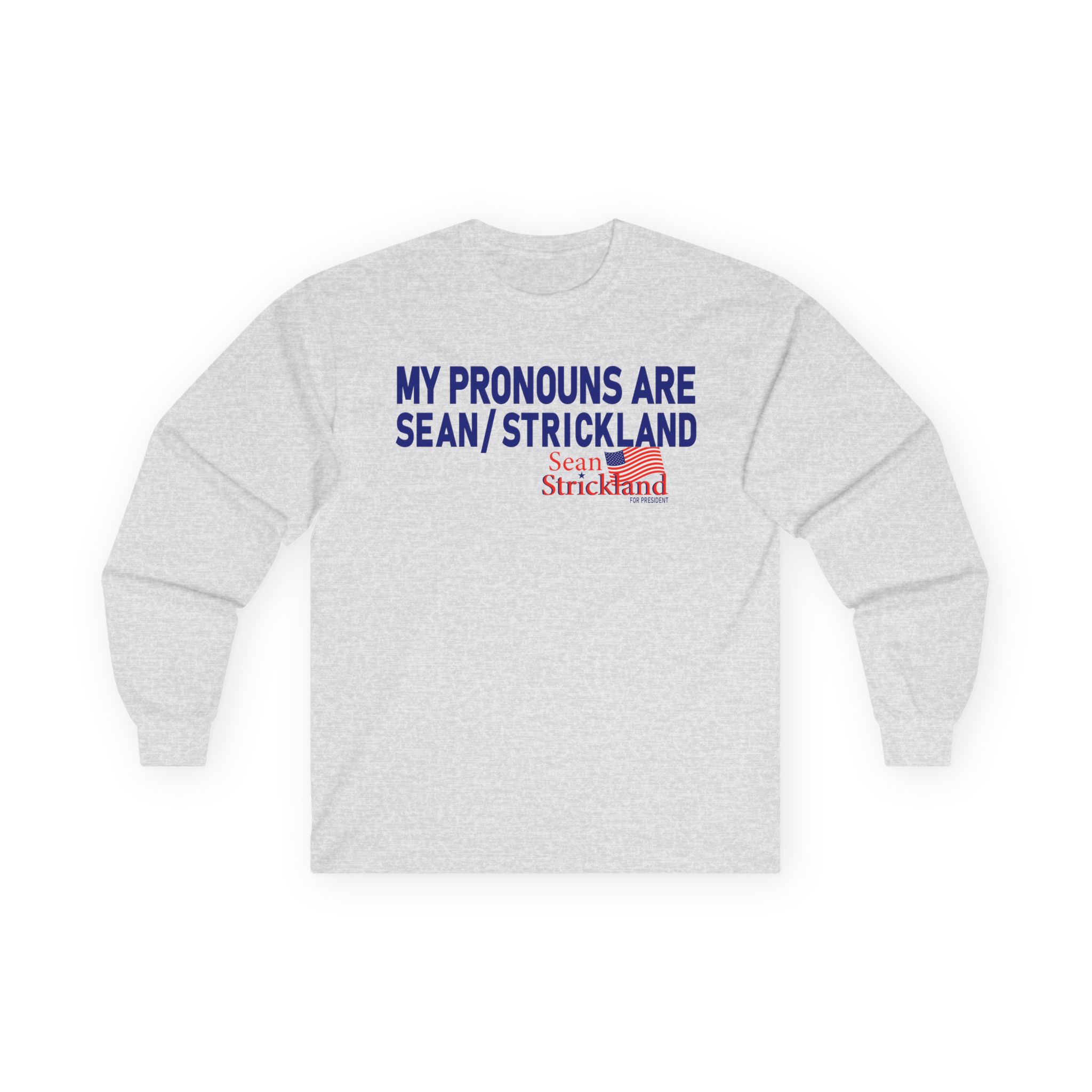 Sean Strickland My Pronouns Are Unisex Ultra Cotton Long Sleeve Tee