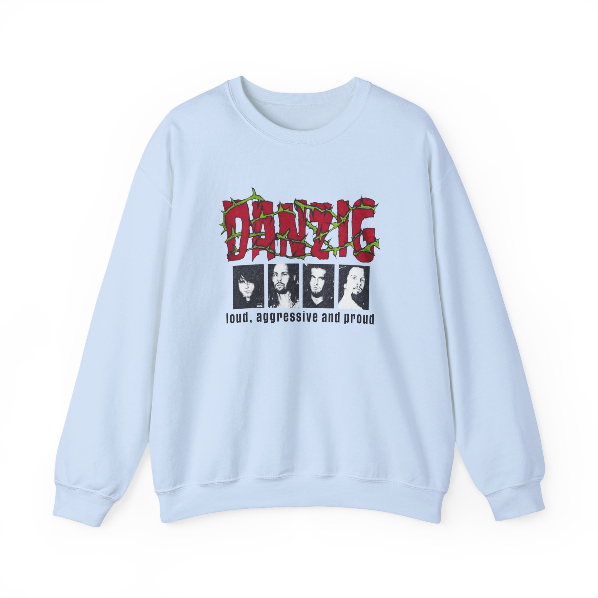 Danzig Loud Aggressive and Proud Unisex Heavy Blendâ„¢ Crewneck Sweatshirt