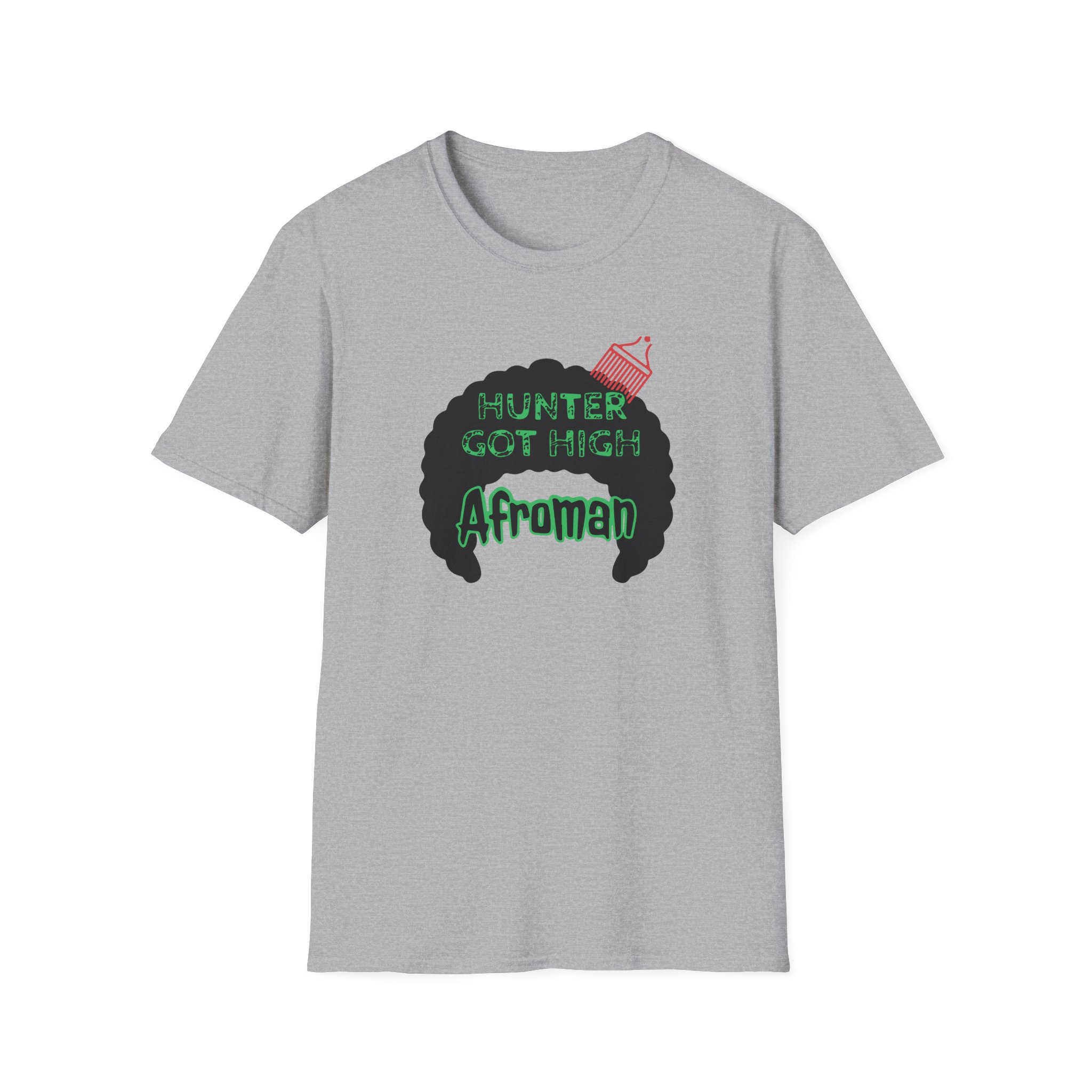 Afroman Hunter Got High Afro Unisex Softstyle T-Shirt
