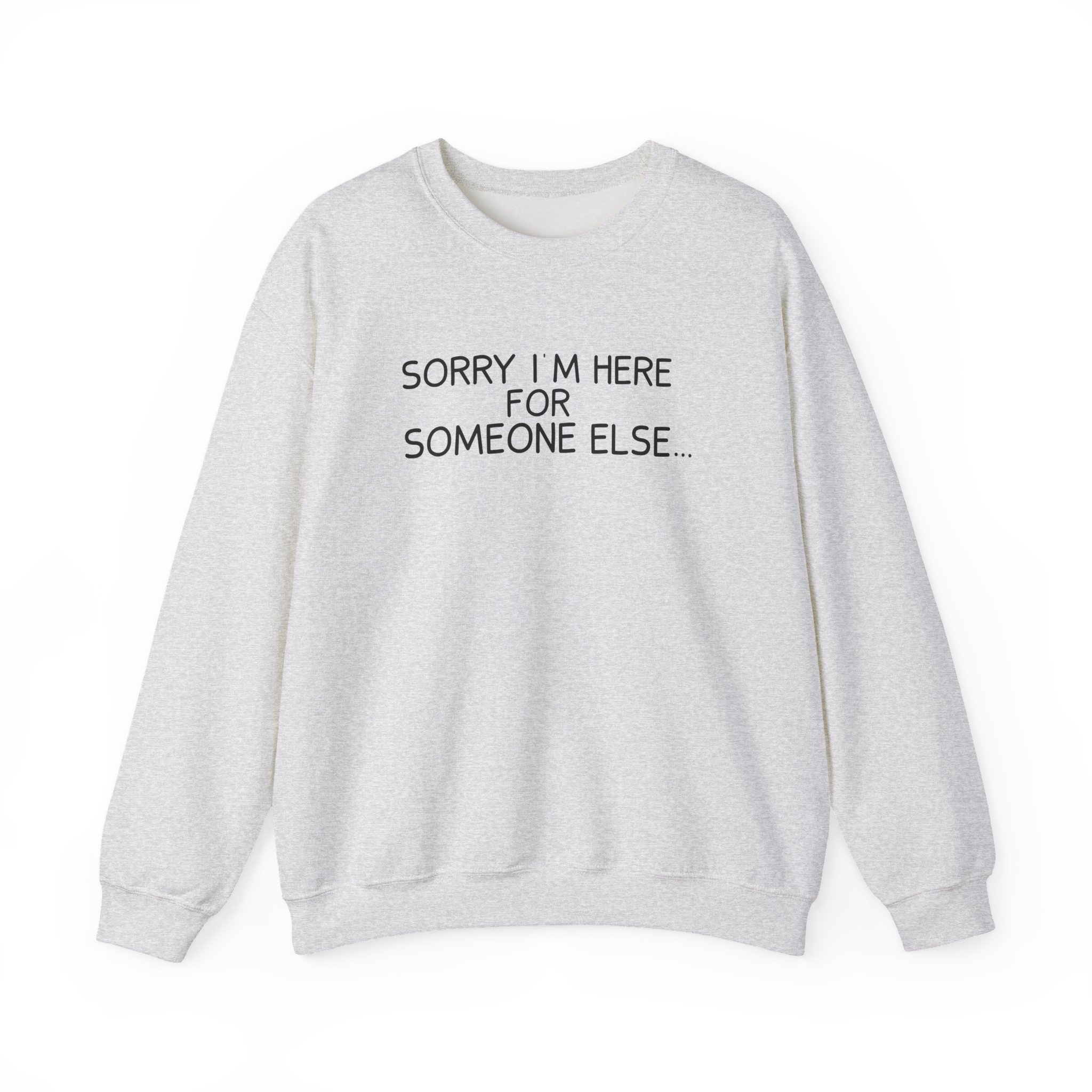 Benson Boone Sorry I'm Here for Someone Else Unisex Heavy Blendâ„¢ Crewneck Sweatshirt