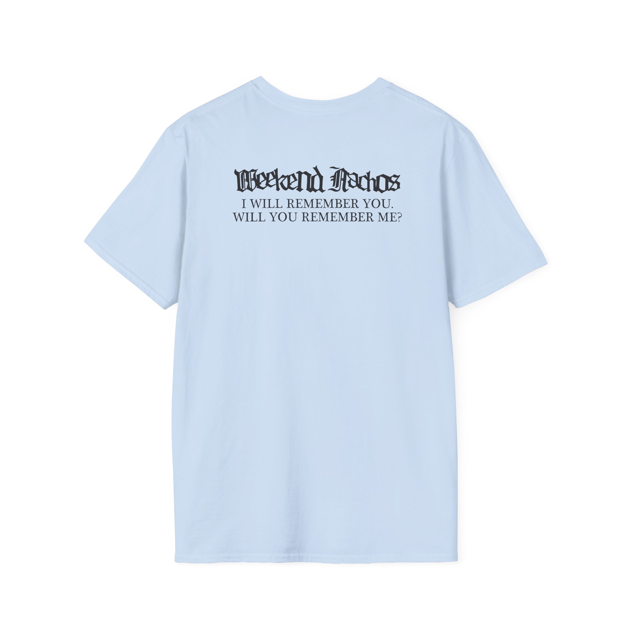 Weekend Nachos Sarah Unisex Softstyle T-Shirt