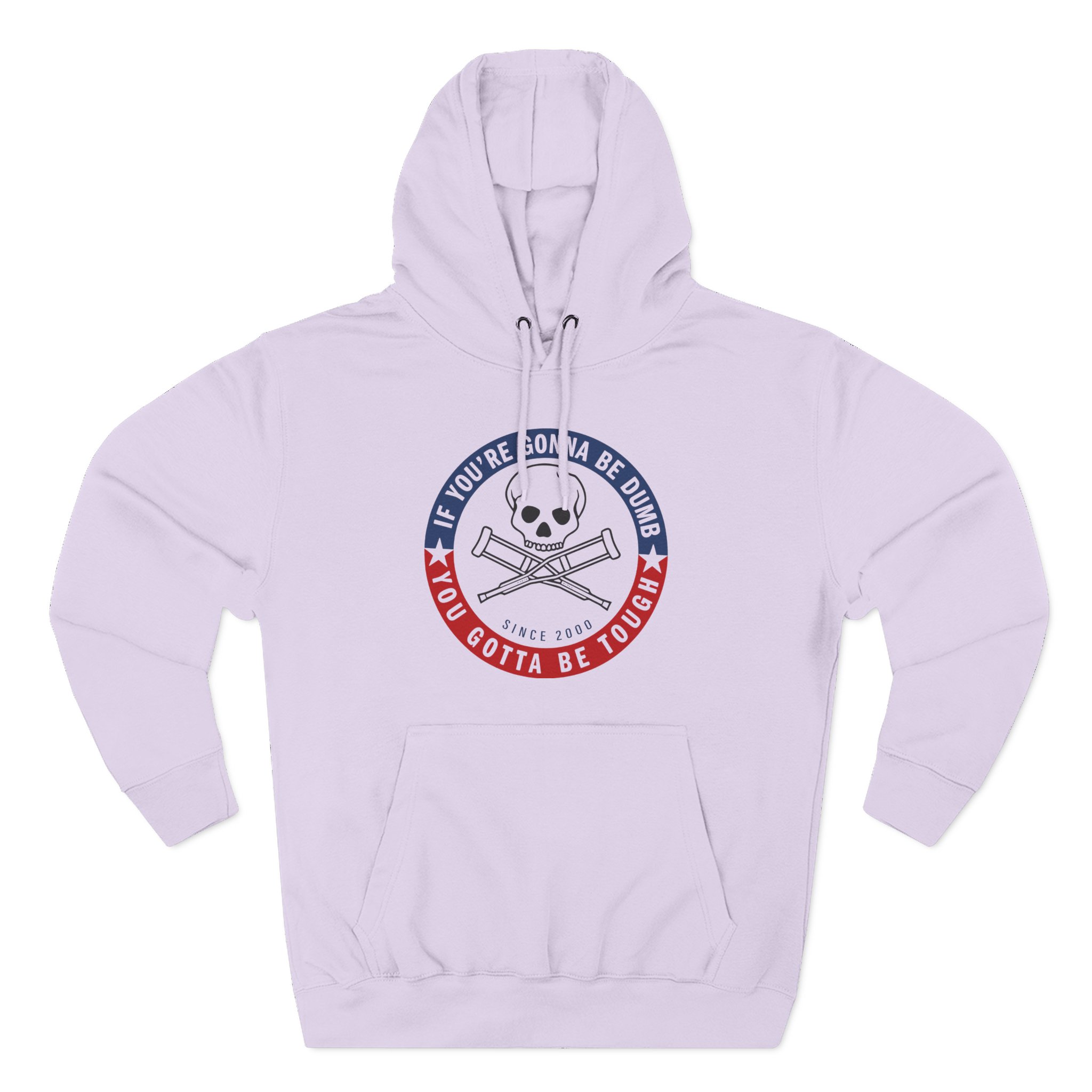 Jackass Forever if You're Gonna Be Dumb Be Tough Three-Panel Fleece Hoodie