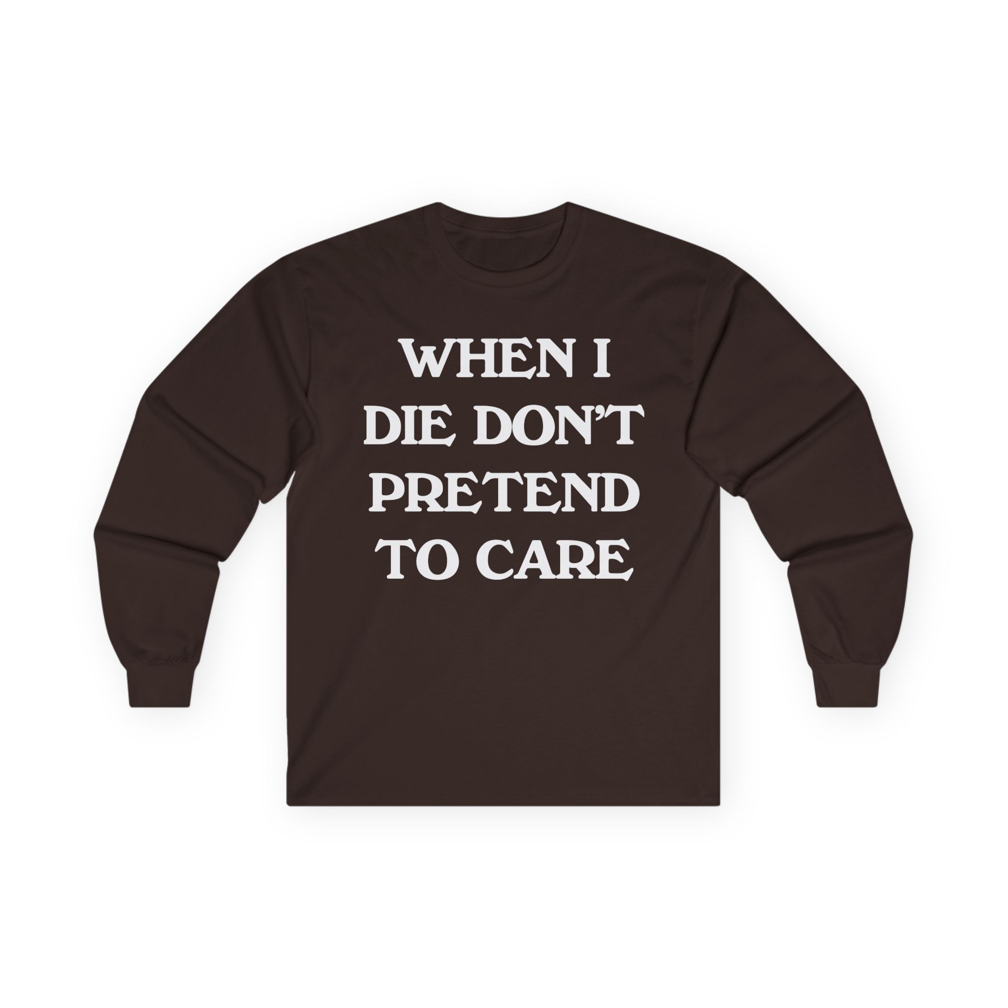 Tierra Whack When I Die Don't Pretend to Care Unisex Ultra Cotton Long Sleeve Tee