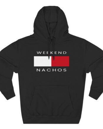 Weekend Nachos Three-Panel Fleece Hoodie