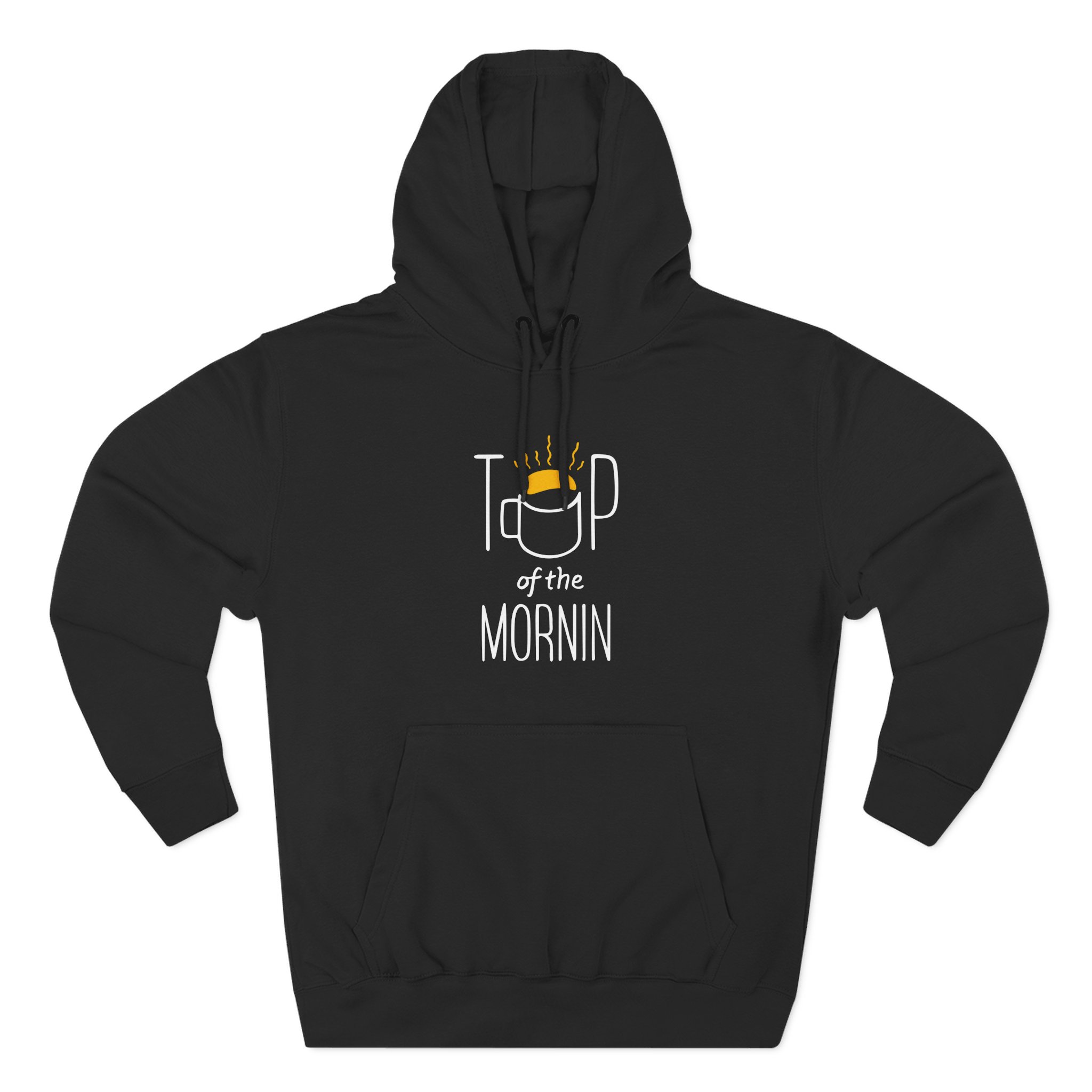 Top of the Morning Coffee Three-Panel Fleece Hoodie