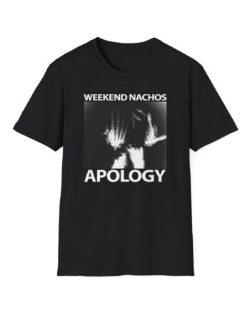 Weekend Nachos Apology Unisex Softstyle T-Shirt