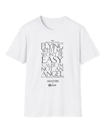 Halestorm Flying With Me Won't Be Easy 'cause I'm Not an Angel Unisex Softstyle T-Shirt