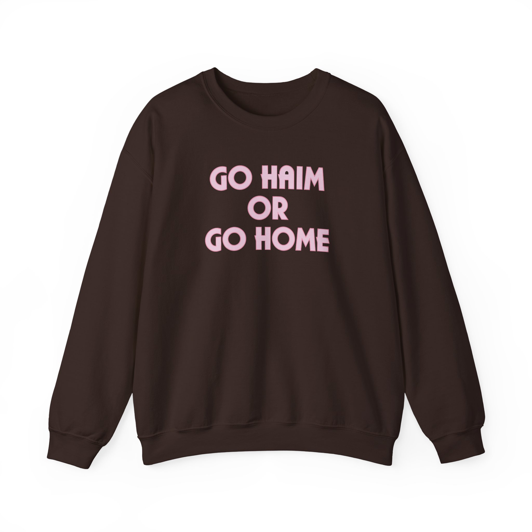 Go Haim or Go Home Unisex Heavy Blendâ„¢ Crewneck Sweatshirt