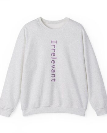 Qtcinderella Irrelevant Unisex Heavy Blend™ Crewneck Sweatshirt