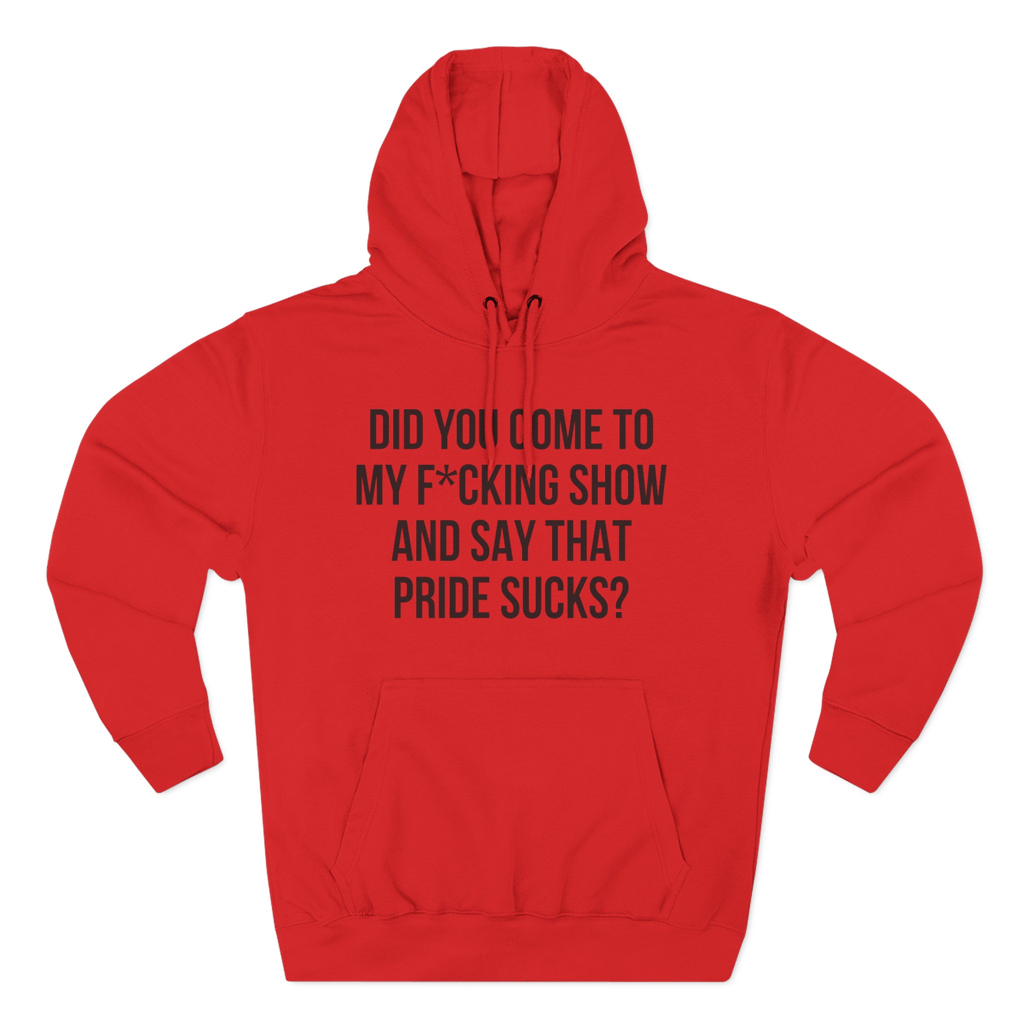 Adele Did You Come to My F*cking Show and Say That Pride Sucks Three-Panel Fleece Hoodie