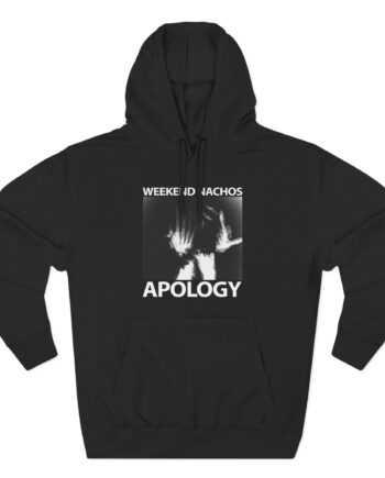 Weekend Nachos Apology Three-Panel Fleece Hoodie