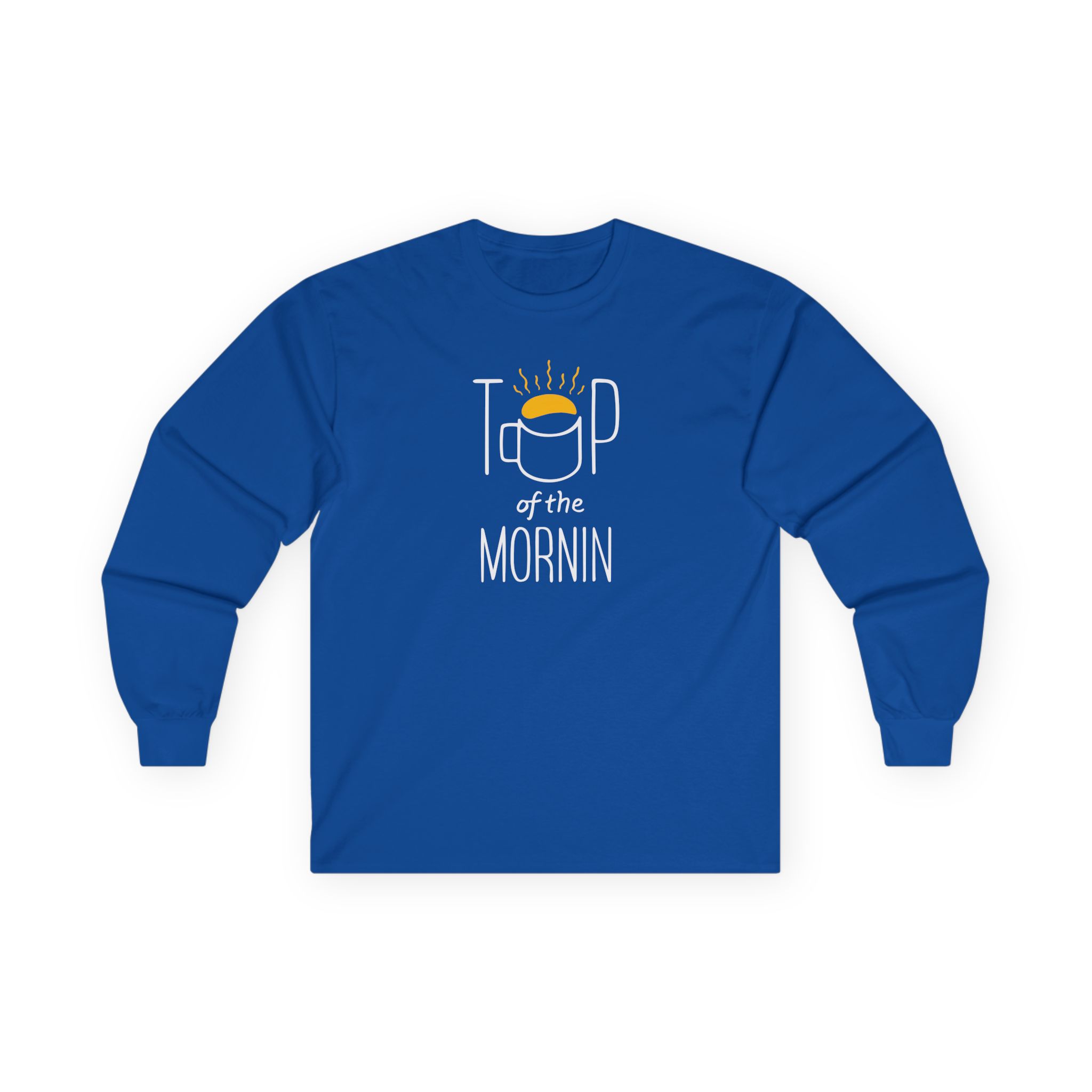 Top of the Morning Coffee Unisex Ultra Cotton Long Sleeve Tee