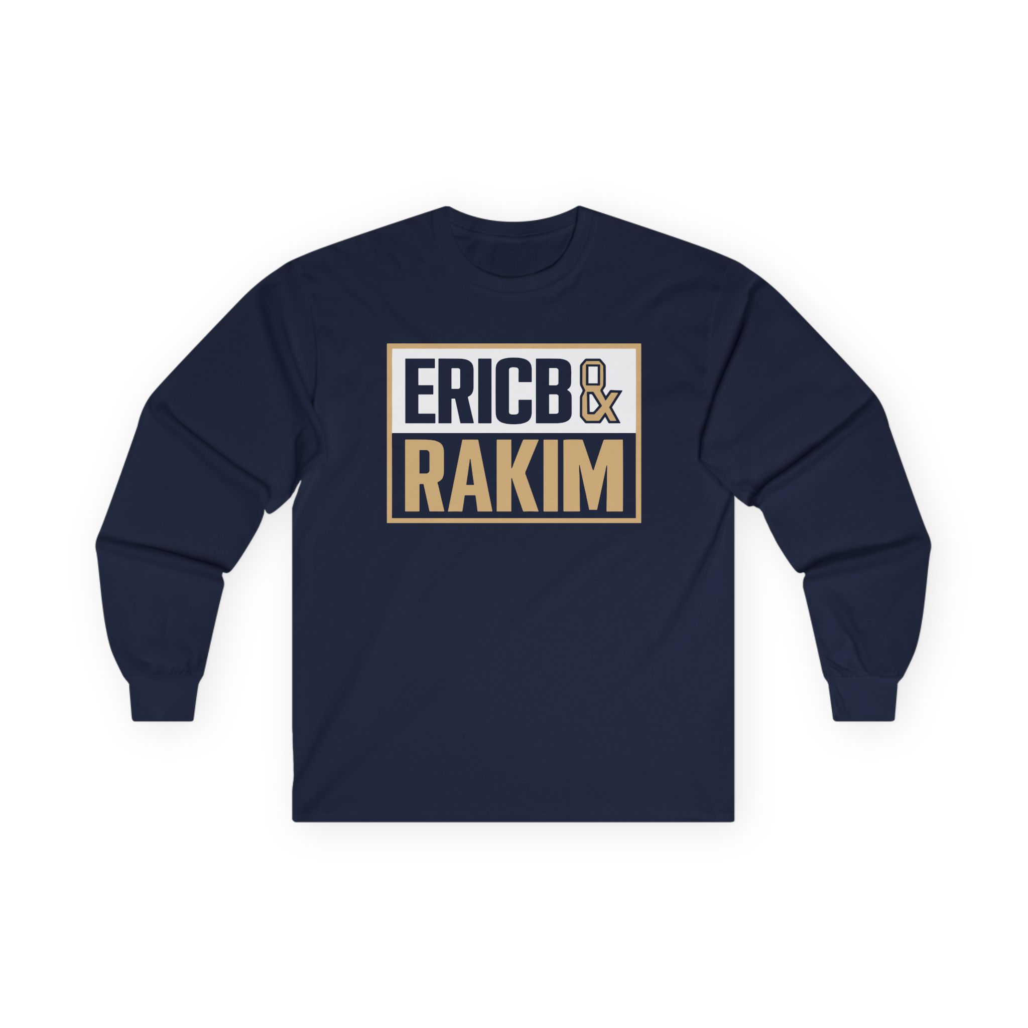 Eric B Rakim The Boys Mother’s Unisex Ultra Cotton Long Sleeve Tee