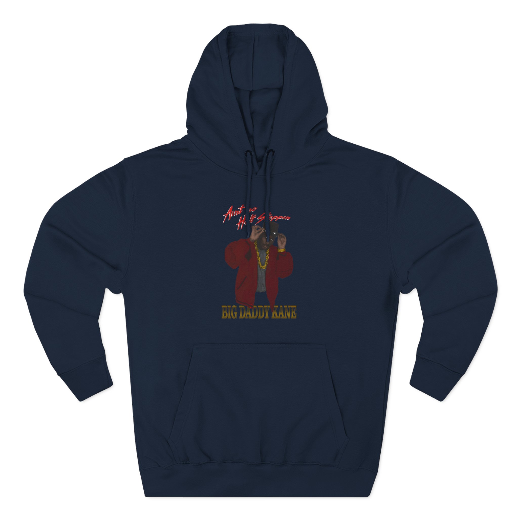 Big Daddy Kane Ain't No Half Steppin Three-Panel Fleece Hoodie