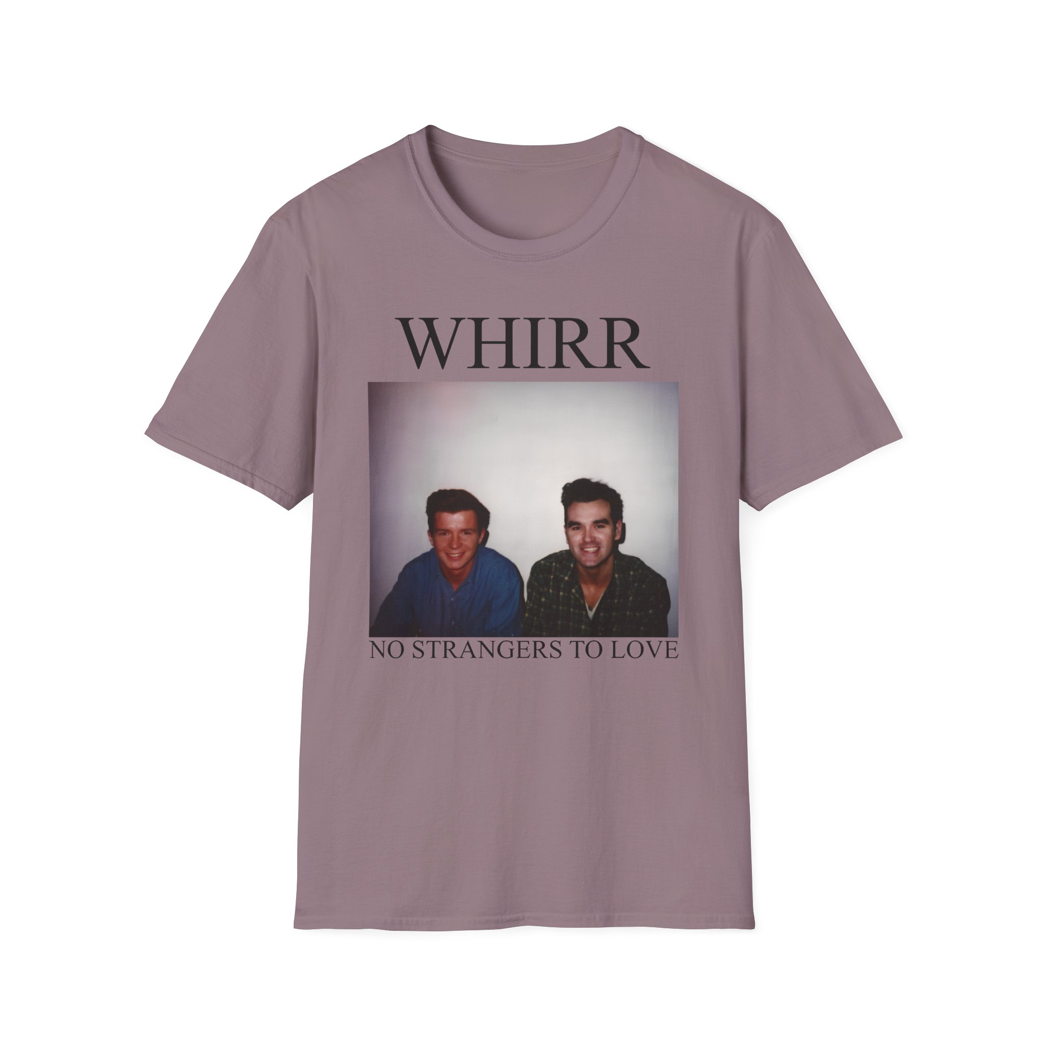 Whirr No Strangers to Love Unisex Softstyle T-Shirt