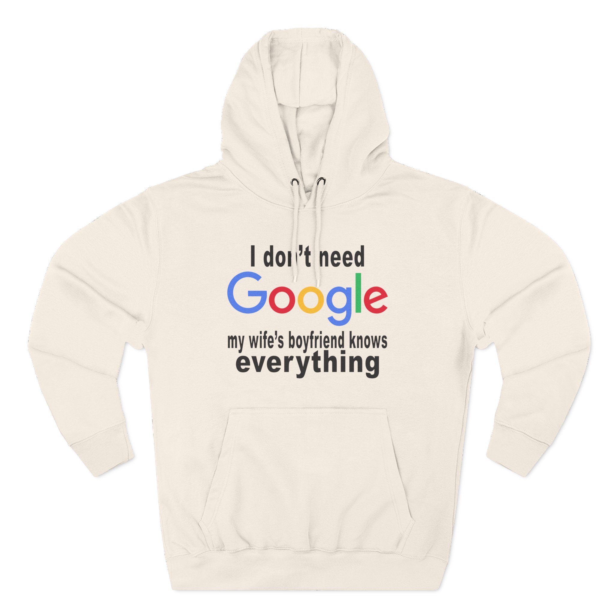 Ludwig I Don't Need Google My Wife's Boyfriend Knows Everything Three-Panel Fleece Hoodie