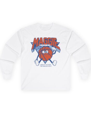 Maggie Rogers and by the Way the Knicks Lost Unisex Ultra Cotton Long Sleeve Tee