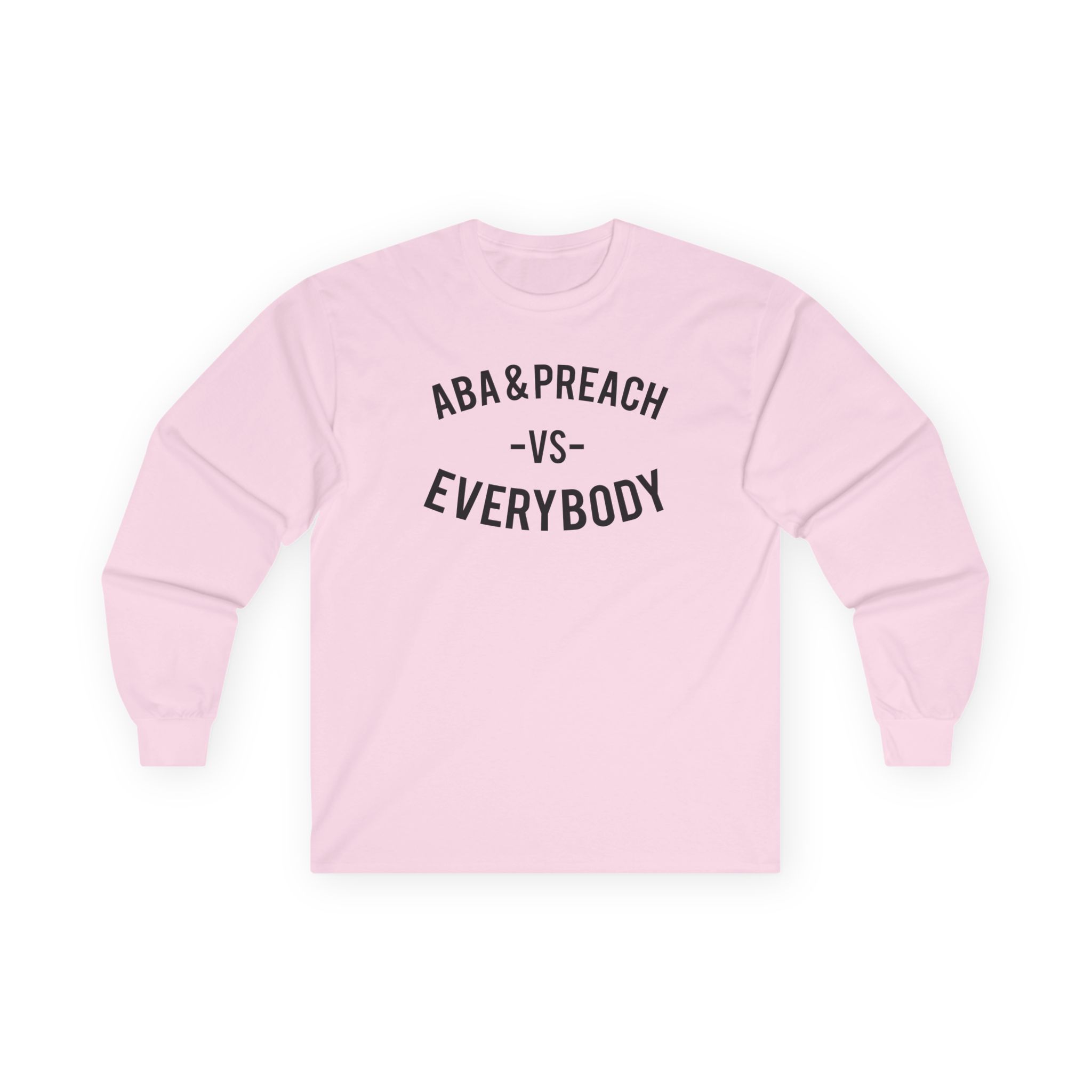 Aba and Preach Unisex Ultra Cotton Long Sleeve Tee