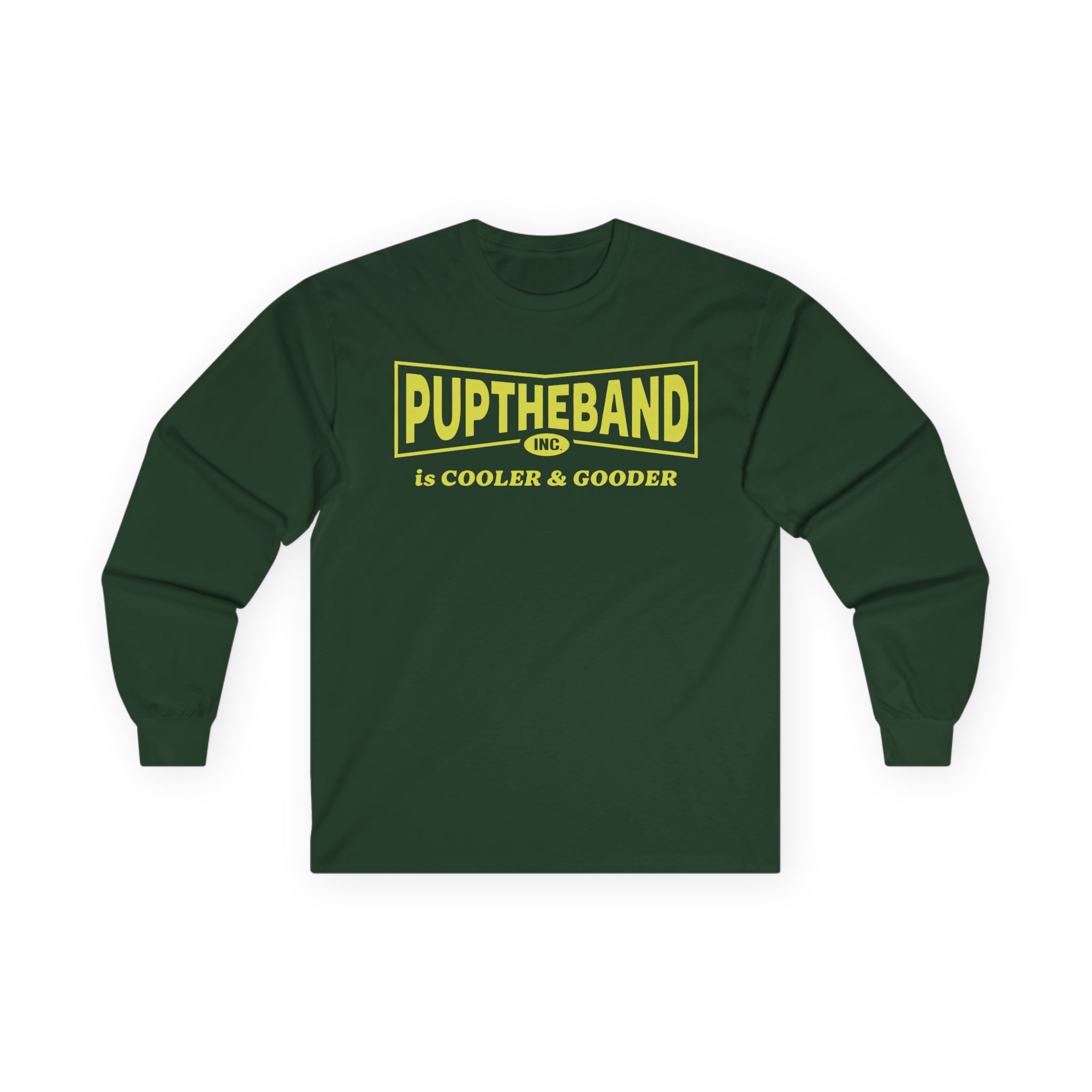Puptheband Inc. Is Cooler & Gooder Unisex Ultra Cotton Long Sleeve Tee