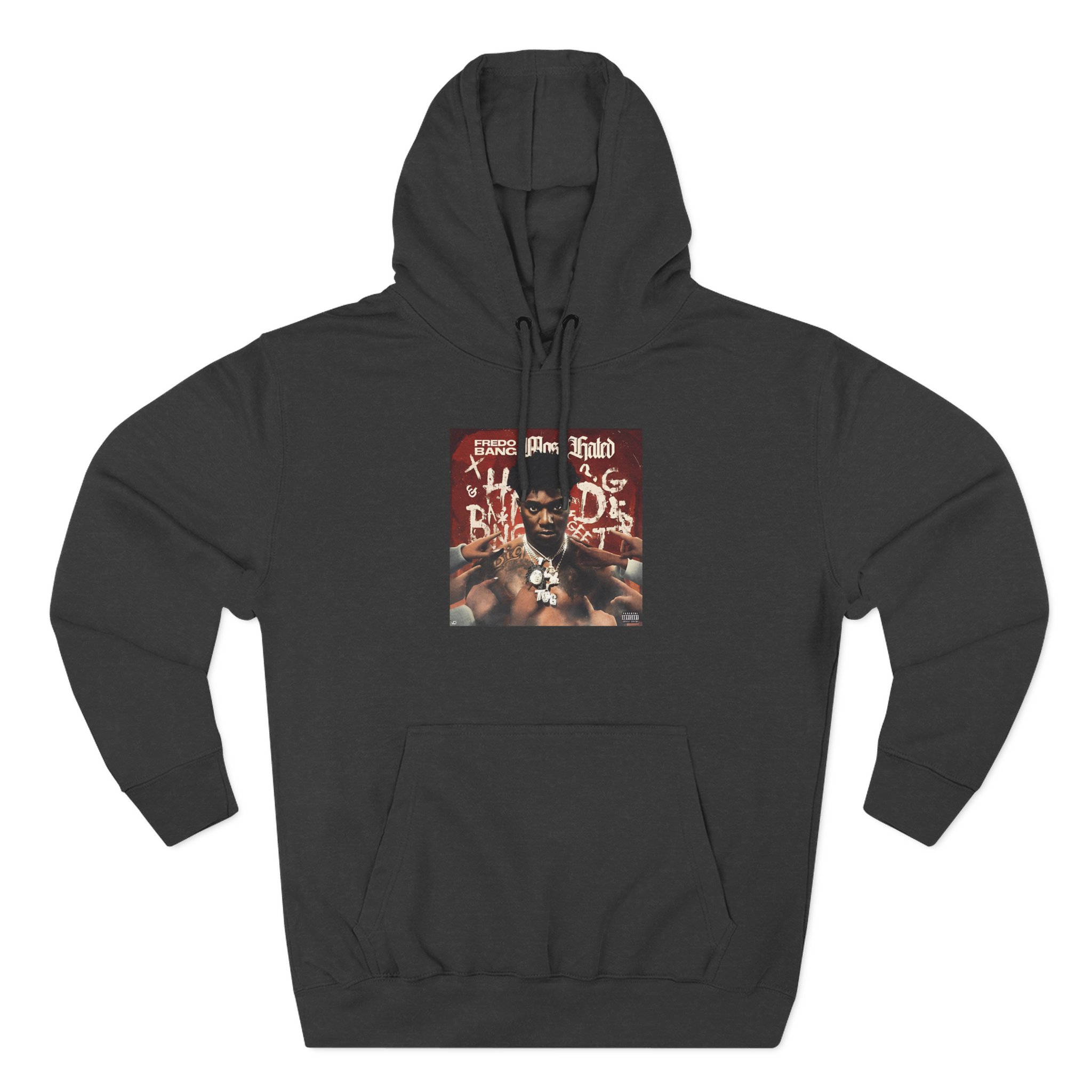 Fredo Bang Most Hated Three-Panel Fleece Hoodie